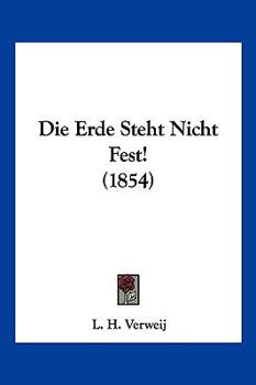 Paperback Die Erde Steht Nicht Fest! (1854) [German] Book