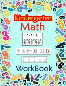 Paperback Kindergarten Math Workbook: Preschool And Kindergarten Math Workbook for Toddlers Ages 2-4 Book