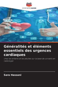 Paperback Généralités et éléments essentiels des urgences cardiaques [French] Book