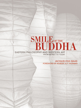 Hardcover Smile of the Buddha: Eastern Philosophy and Western Art from Monet to Today Book