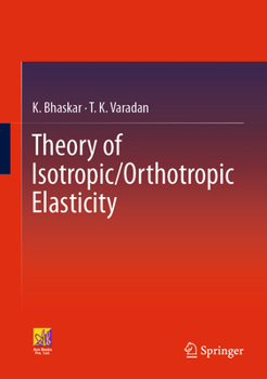 Hardcover Theory of Isotropic/Orthotropic Elasticity Book