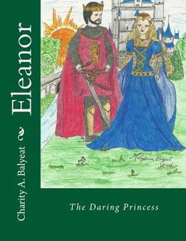 Paperback Eleanor: The Daring Princess Book