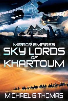 Paperback Mirror Empires: Sky Lords of Khartoum Book