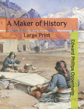 Paperback A Maker of History: Large Print Book