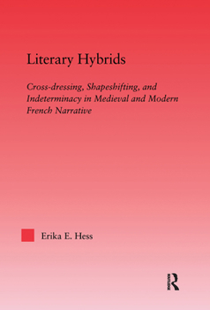 Hardcover Literary Hybrids: Indeterminacy in Medieval & Modern French Narrative Book