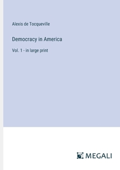 Paperback Democracy in America: Vol. 1 - in large print Book