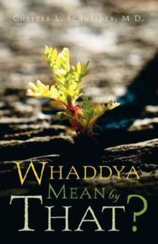 Paperback Whaddya Mean by That? Book