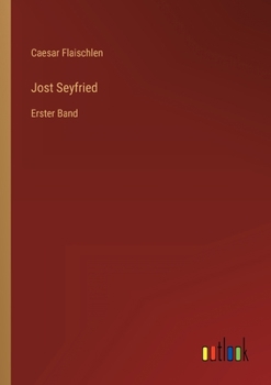 Paperback Jost Seyfried: Erster Band [German] Book