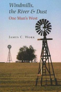 Paperback Windmills, the River & Dust: One Man's West Book
