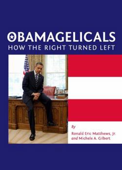 Hardcover Obamagelicals: How the Right Turned Left Book