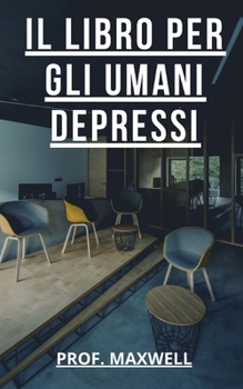 Paperback Il Libro Per Umani Depressi [Italian] Book