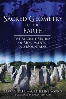 Paperback Sacred Geometry of the Earth: The Ancient Matrix of Monuments and Mountains Book