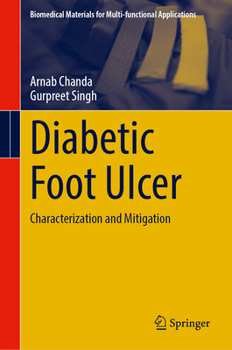 Hardcover Diabetic Foot Ulcer: Characterization and Mitigation (Biomedical Materials for Multi-functional Applications) Book