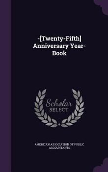 Hardcover -[Twenty-Fifth] Anniversary Year-Book Book