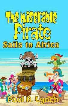 Paperback The Miserable Pirate Sails to Africa Book