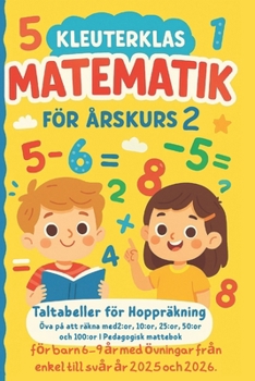 Paperback Kleuterklas Matematik för Årskurs 2: Taltabeller för Hoppräkning Öva på att räkna med 2: or, 10: or, 25: or, 50: or och 100: or Pedagogisk mattebok fö [Swedish] Book