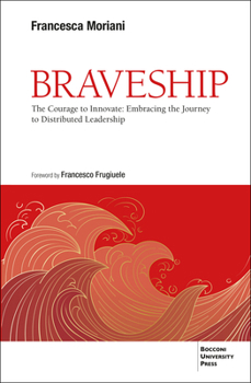Paperback Braveship: The Courage to Innovate: Embracing the Journey to Distributed Leadership Book