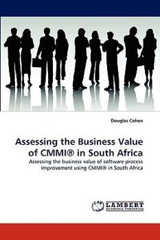 Paperback Assessing the Business Value of CMMI(R) in South Africa Book