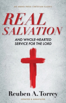 Paperback Real Salvation: And Whole-Hearted Service for the Lord Book