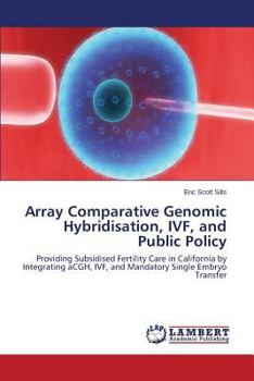 Paperback Array Comparative Genomic Hybridisation, Ivf, and Public Policy Book