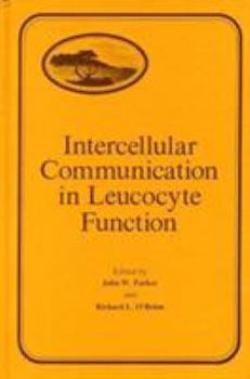 Intercellular Communication in Leucocyte Function: Proceedings of the 15th International Leucocyte Culture Conference, Asilomar, Pacific Grove, Califo (Prostaglandins Series)