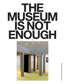 Paperback The Museum Is Not Enough: No. 1-9 Book
