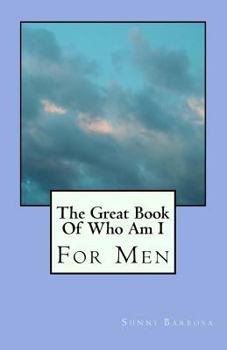 Paperback The Great Book Of Who Am I: For Men Book