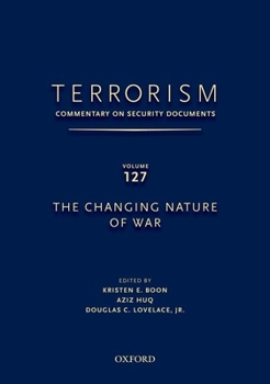 Hardcover Terrorism: Commentary on Security Documents Volume 127: The Changing Nature of War Book