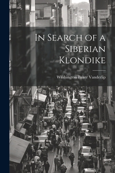 Paperback In Search of a Siberian Klondike Book