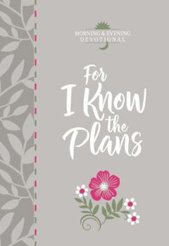 Imitation Leather For I Know the Plans: Morning and Evening Devotional Book