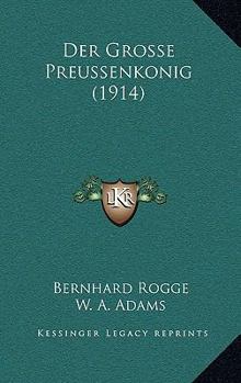 Paperback Der Grosse Preussenkonig (1914) [German] Book