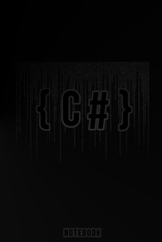 C# Notizuch für Prpgrammierer: Student Geschenkidee, IT Notizbuch, Entwickler Notebook, Tagbuch für Beruf 6x9 Zoll (ca. A5, 15 x 23 cm) 110 Seiten, mattes Softcover, blanko (German Edition)