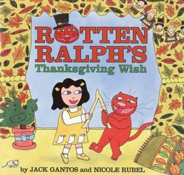 Rotten Ralph's Thanksgiving Wish - Book  of the Rotten Ralph