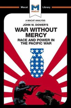 Paperback An Analysis of John W. Dower's War Without Mercy: Race and Power in the Pacific War Book