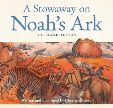 Hardcover A Stowaway on Noah's Ark: The Classic Edition Book