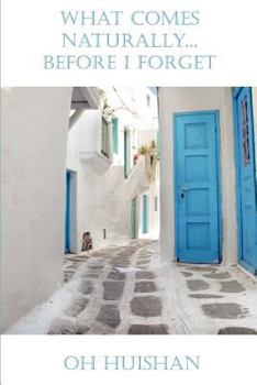 Paperback What Comes Naturally... Before I Forget Book