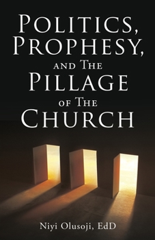 Paperback Politics, Prophesy, and The Pillage of the Church Book