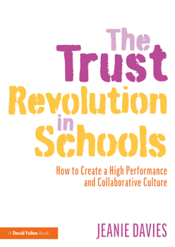 Paperback The Trust Revolution in Schools: How to Create a High Performance and Collaborative Culture Book