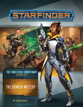 Paperback Starfinder Adventure Path: The Chimera Mystery (the Threefold Conspiracy 1 of 6) Book