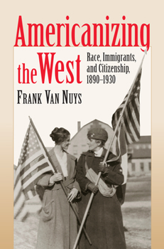 Hardcover Americanizing the West Book