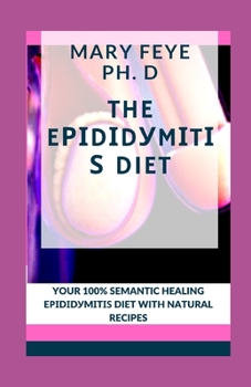 The EРІdІdУmІtІЅ Diet: Your 100% Semantic Healing EРІdІdУmІtІЅ Diet with Natural Recipes