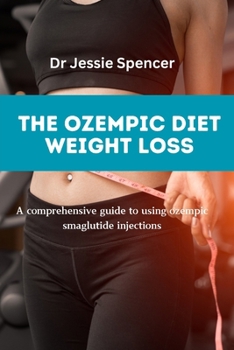 Paperback The Ozempic Diet Weight Loss: A comprehensive guide to using ozempic smaglutide injections Book