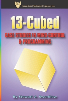Paperback 13-Cubed: Case Studies in Mind-Control and Programming Book