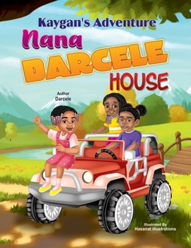 Paperback Kaygan's Adventure: Nana Darcele House Book