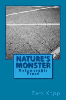 Paperback Nature's Monster: Metamorphic Prose Book