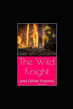 "The Wild Knight And Other Poems Illustrated"
