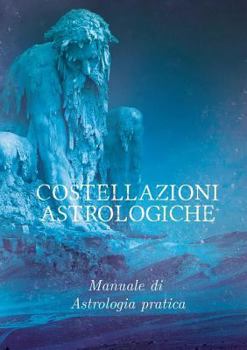 Paperback Costellazioni Astrologiche: Manuale di astrologia pratica [Italian] Book