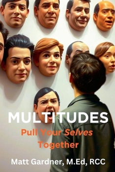 Paperback Multitudes: Pull Your Selves Together Book