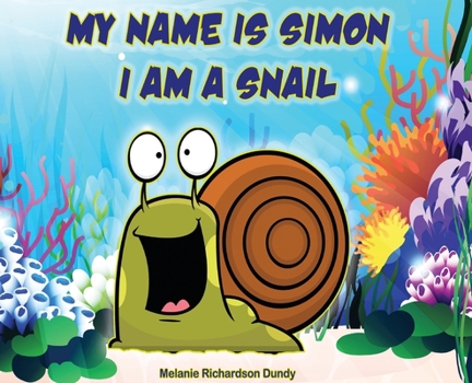 Hardcover My Name Is Simon. I Am a Snail Book