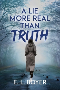 Paperback A Lie More Real Than Truth Book